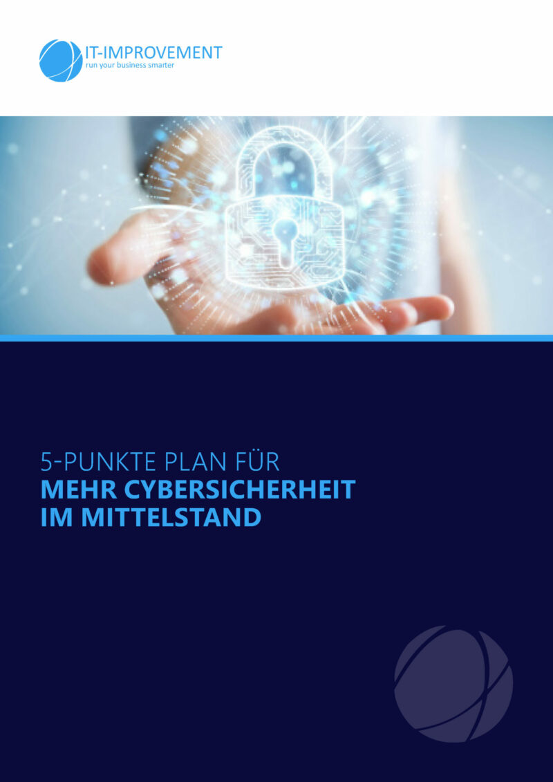 5-Punkte Plan für mehr Cybersicherheit im Mittelstand